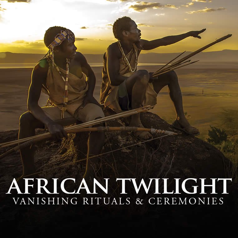 AFRICAN TWILIGHT: Vanishing Rituals & Ceremonies 