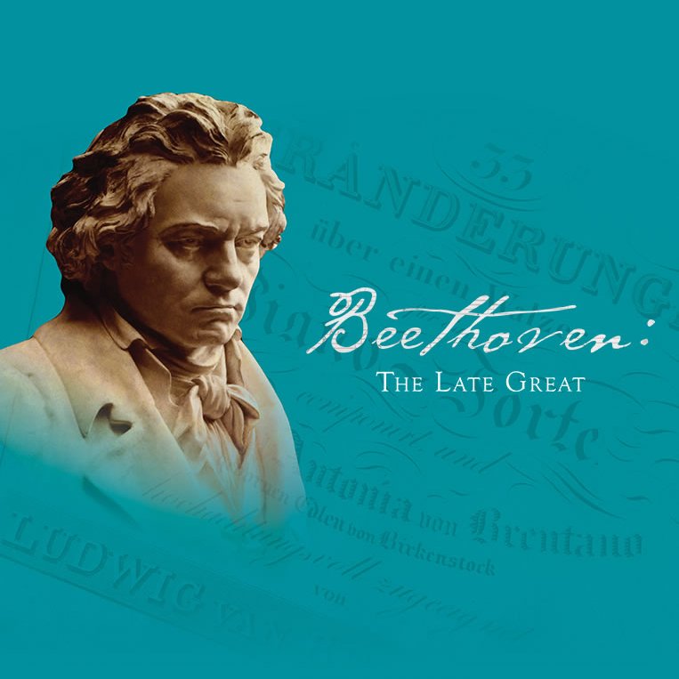 Beethoven: The Late Great