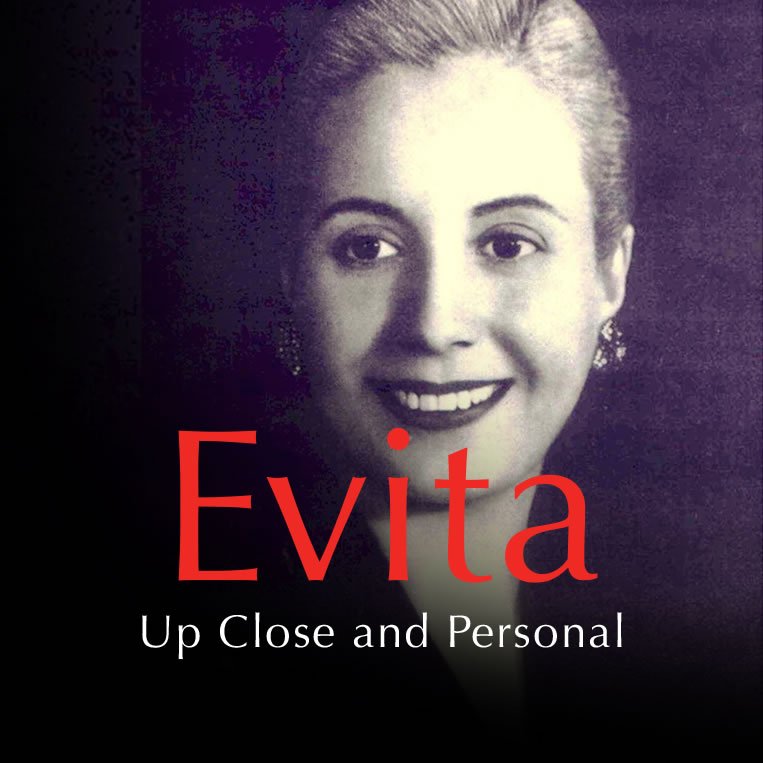 Evita: Up Close and Personal