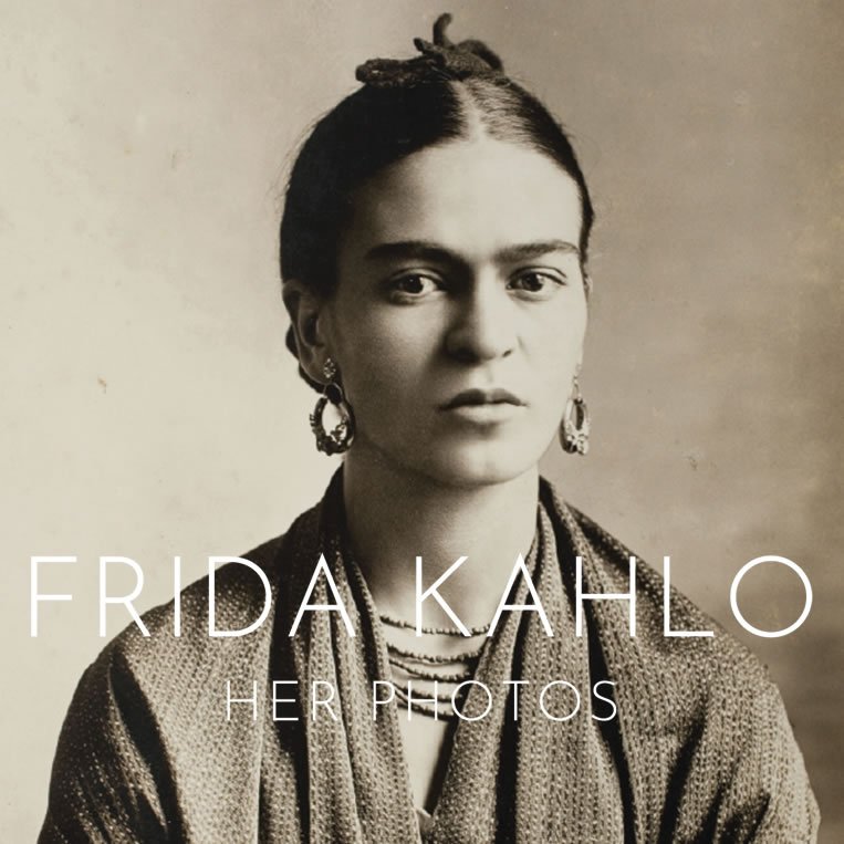 Frida Kahlo- Her Photos