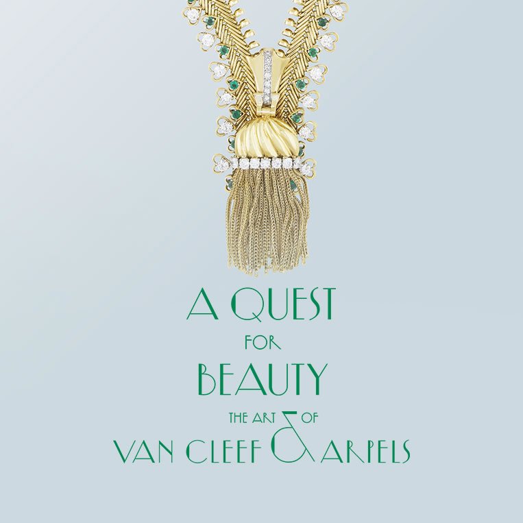 A Quest For Beauty: The Art Of Van Cleef & Arpels